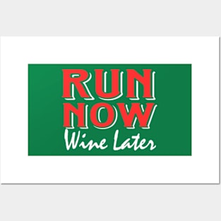 Run Now Wine Later Posters and Art